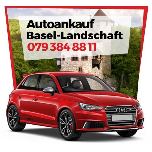 Auto Ankauf Basel-Landschaft